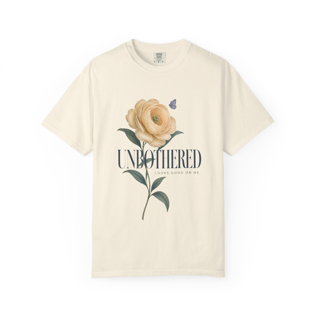 Unbothered Looks Good On Me. | Graphic T-Shirt