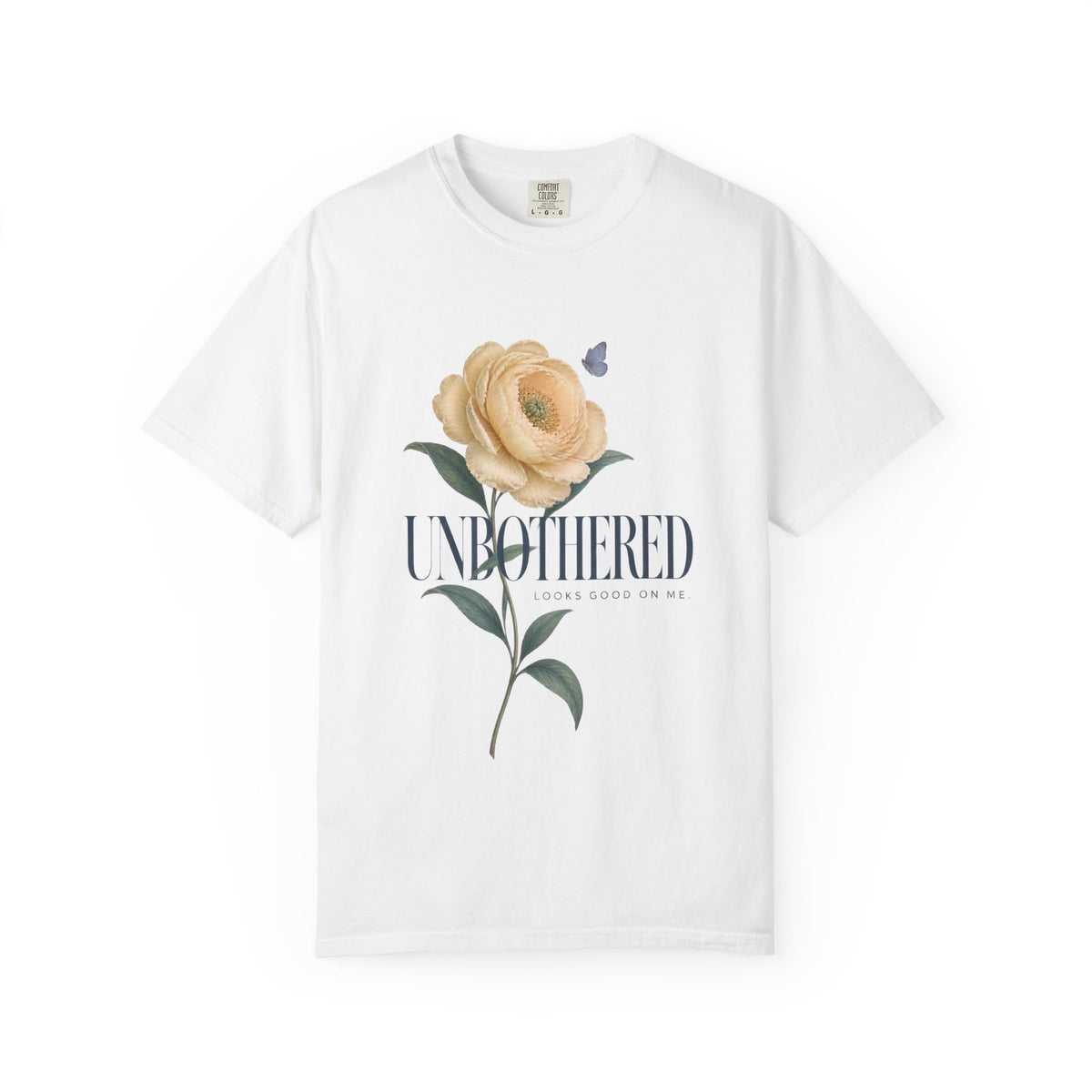 Unbothered Looks Good On Me. | Graphic T-Shirt