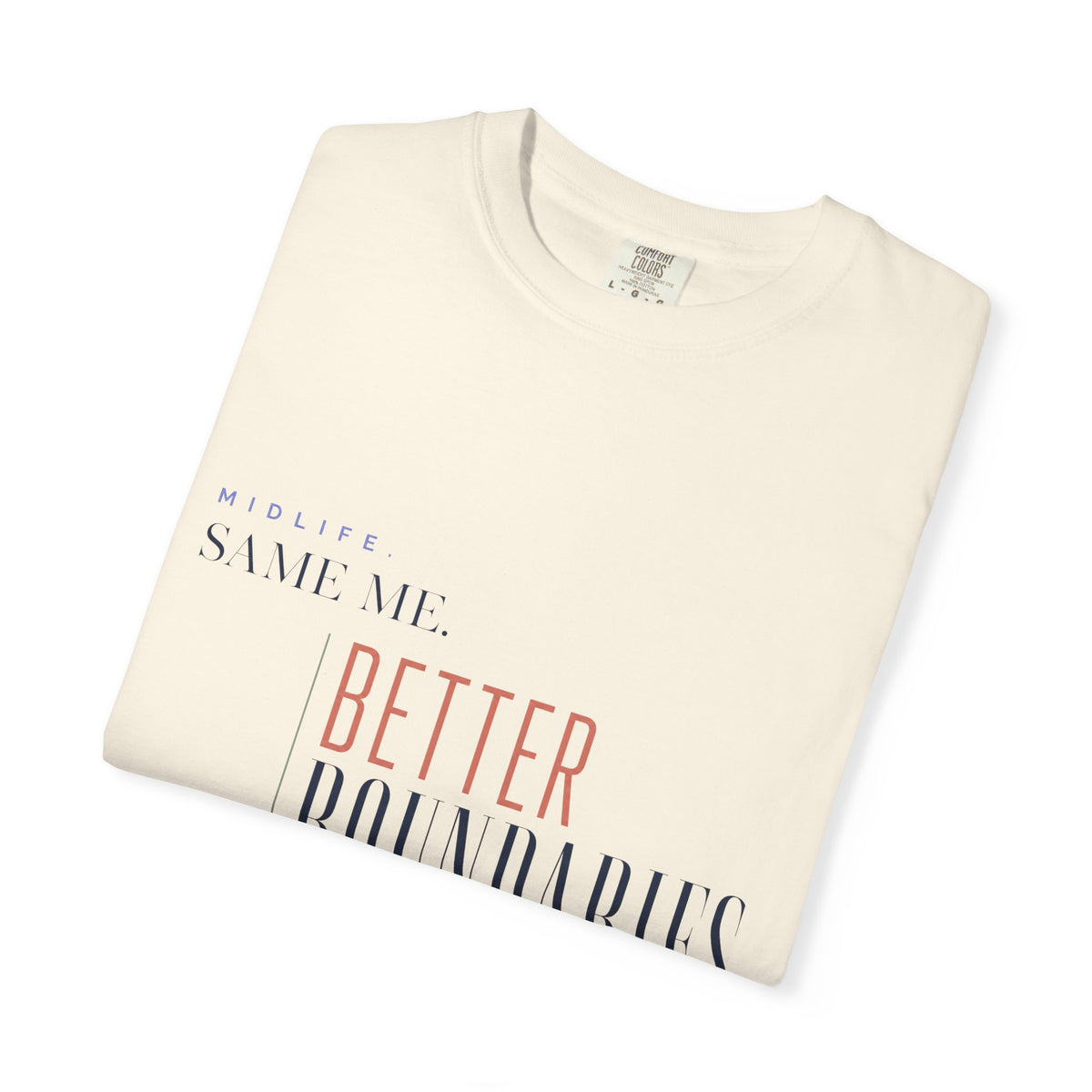 Same Woman. Better Boundaries. | Graphic T-Shirt