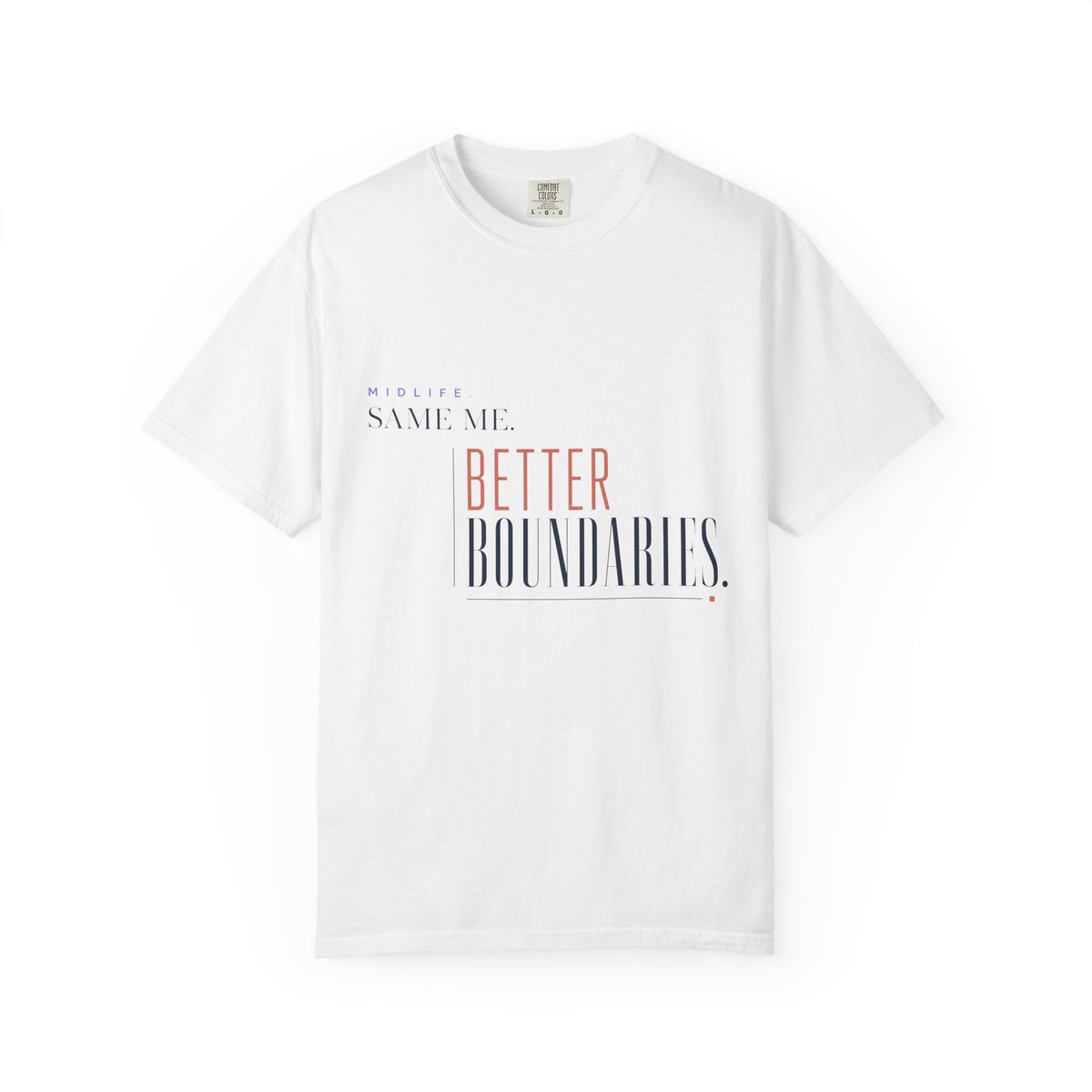 Same Woman. Better Boundaries. | Graphic T-Shirt