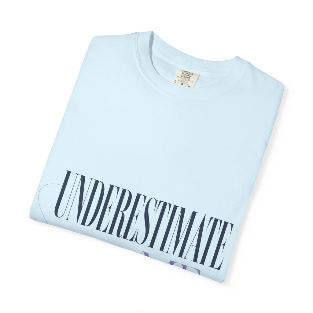 Underestimate Me. This Should Be Fun. | Graphic T-Shirt