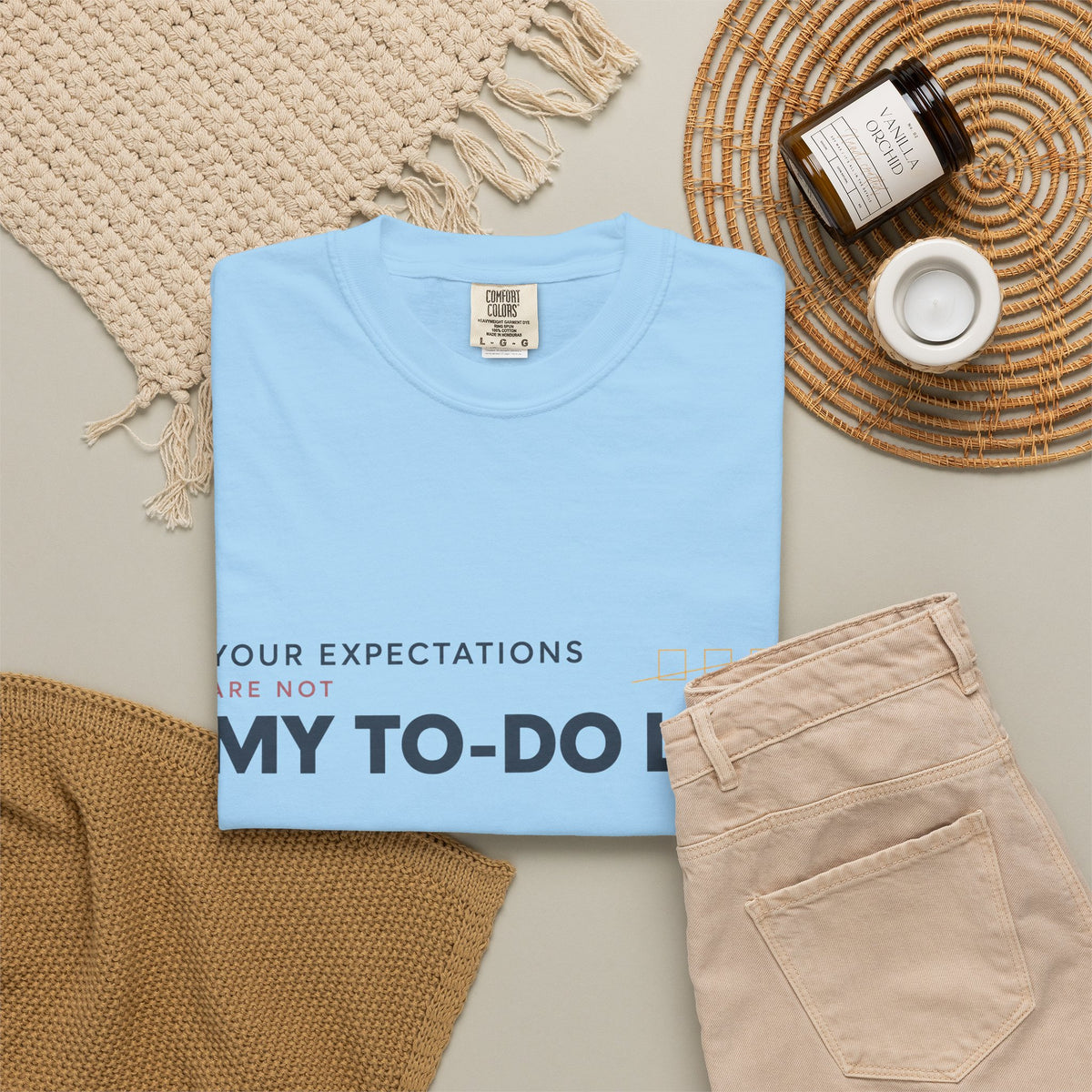 Your Expectations Are Not My To Do List. | Graphic T-Shirt