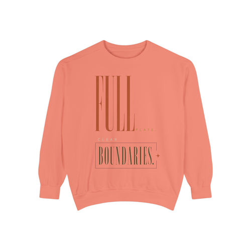Full Plate. Clear Boundaries. | Sweatshirt