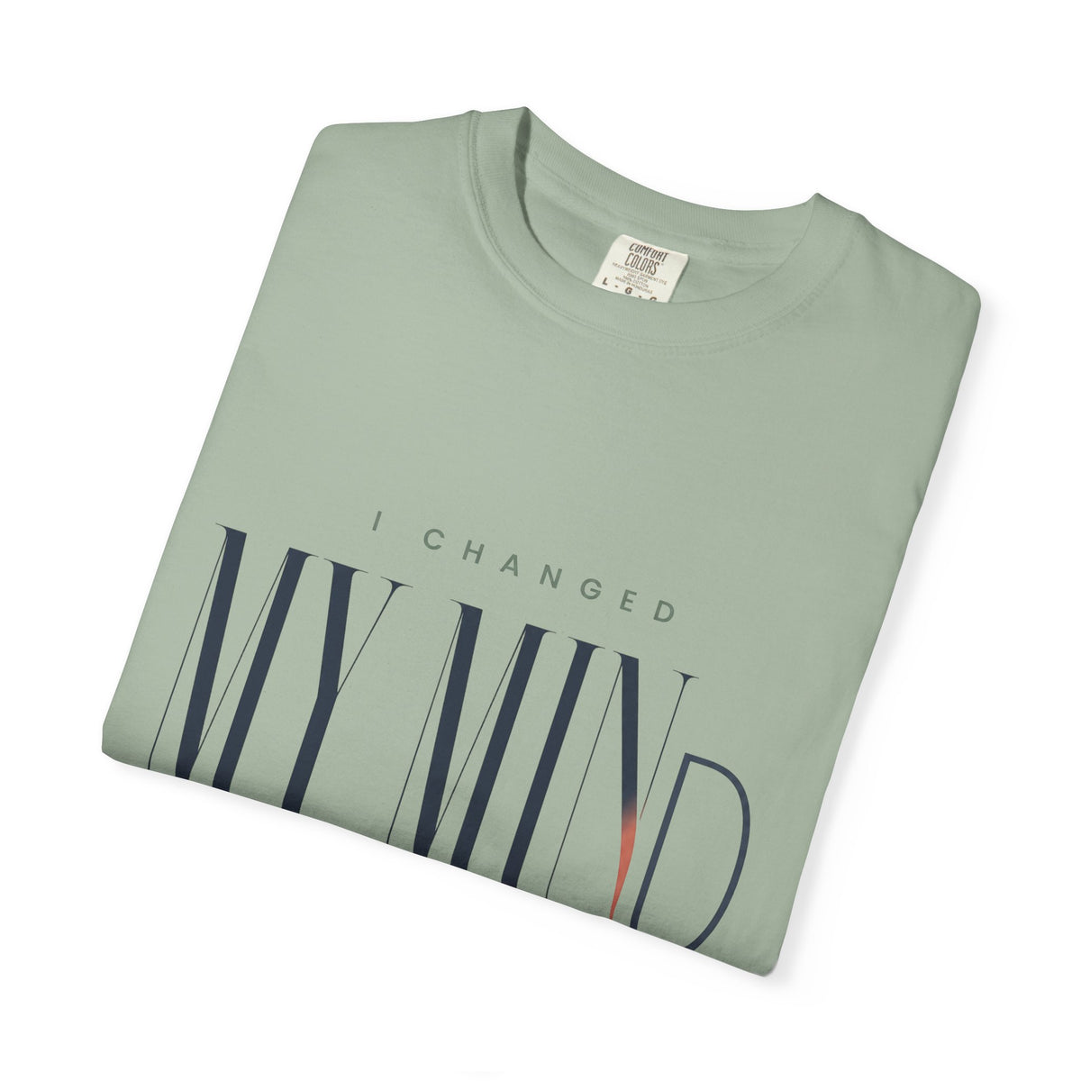 I Changed My Mind. It Suits Me. | Minimal Typography T-Shirt