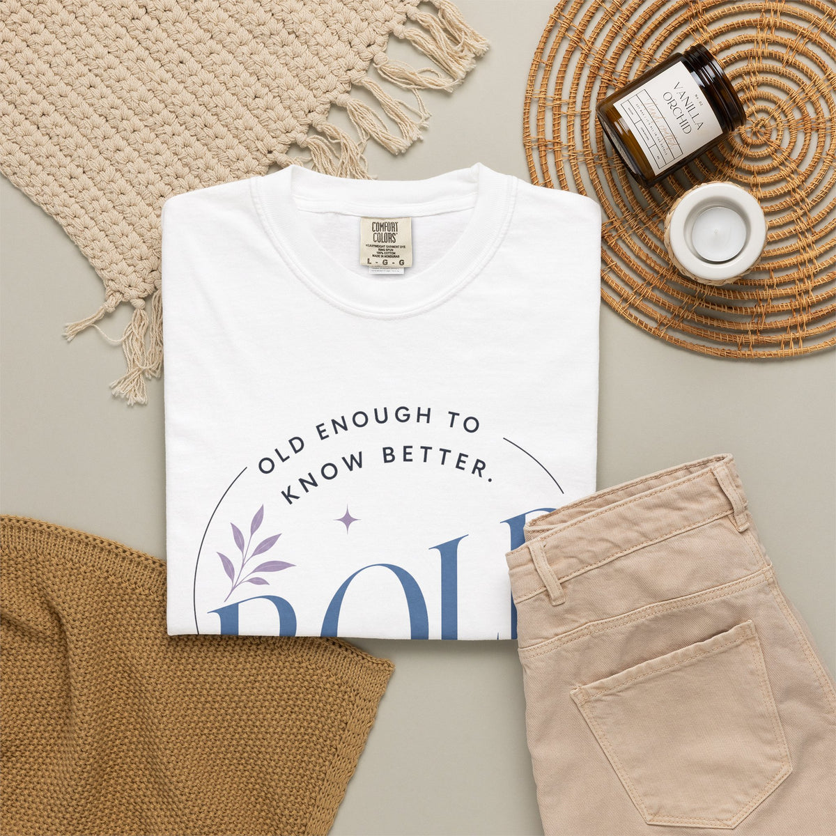 Old Enough to Know Better. Bold Enough to Do it Anyway. | Graphic T-Shirt