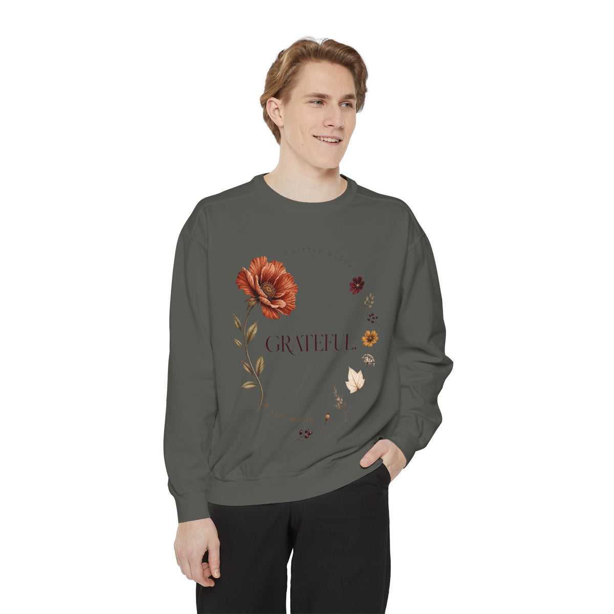 A Little Older. A Lot More Grateful. | Sweatshirt