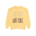Some Things Are Better Left at the Kids' Table. | Sweatshirt