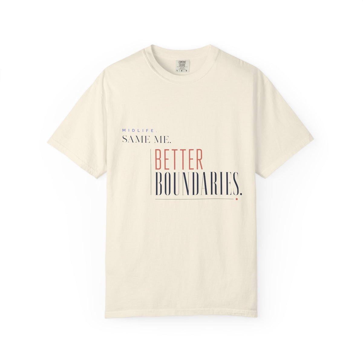 Same Woman. Better Boundaries. | Graphic T-Shirt
