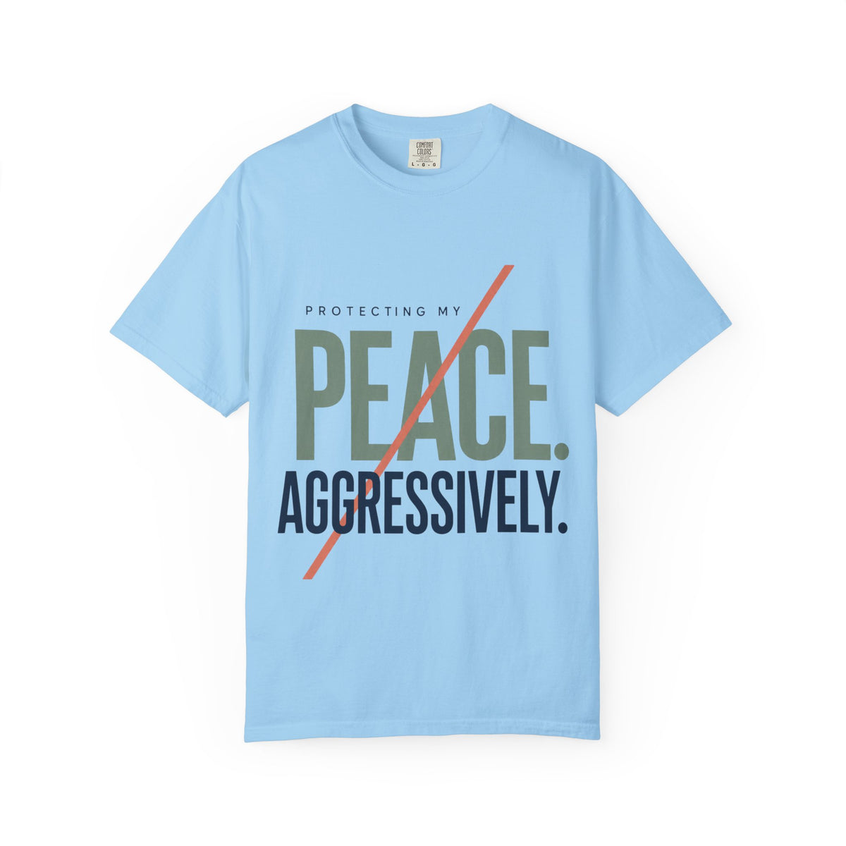 Protecting My Peace. Aggressively. | Graphic T-Shirt