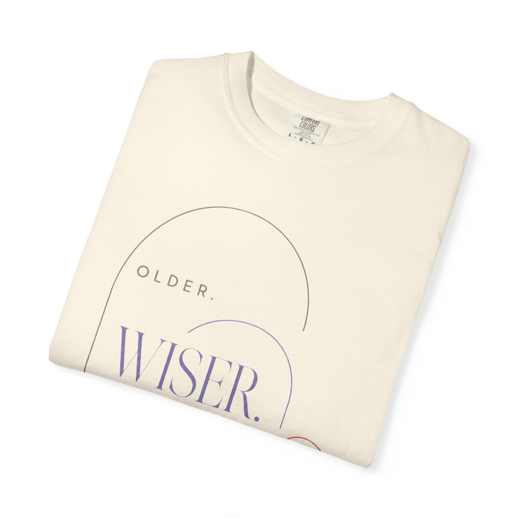 Older. Wiser. Harder to Impress. | Graphic T-Shirt