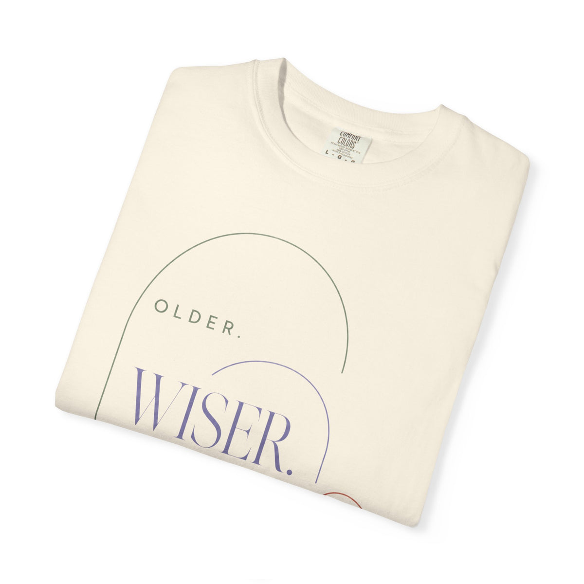 Older. Wiser. Harder to Impress. | Graphic T-Shirt