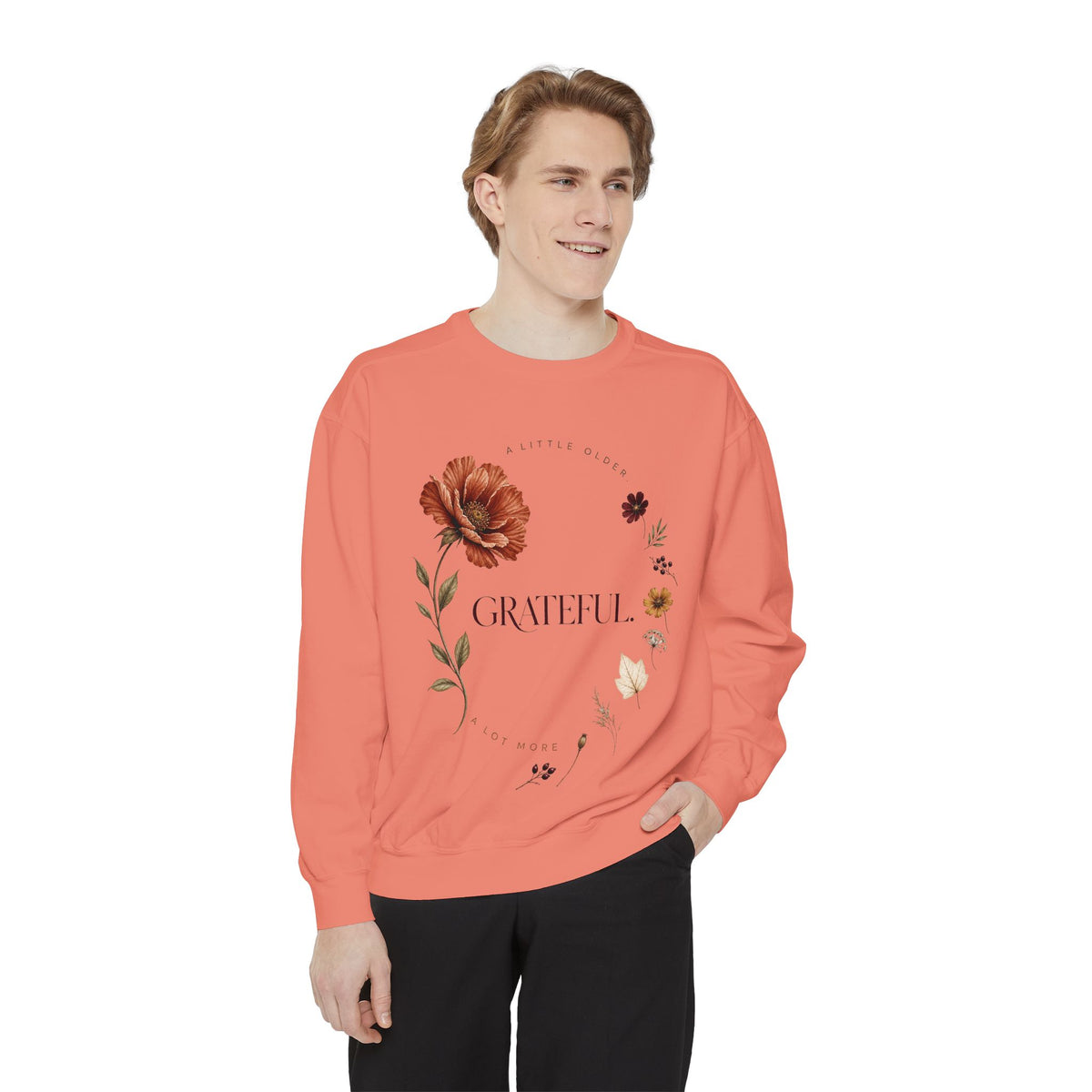 A Little Older. A Lot More Grateful. | Sweatshirt