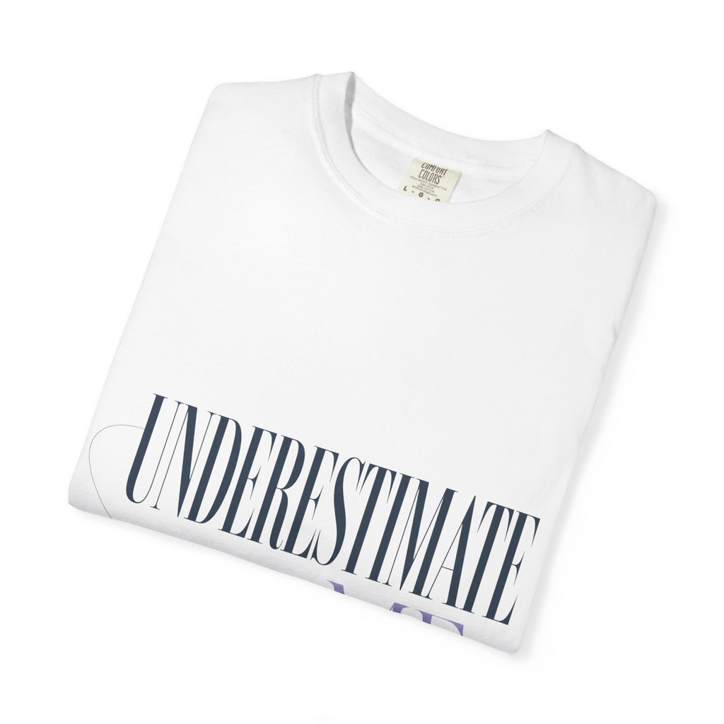 Underestimate Me. This Should Be Fun. | Graphic T-Shirt