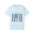 Peak Me Hasn’t Happened Yet. | Graphic T-Shirt