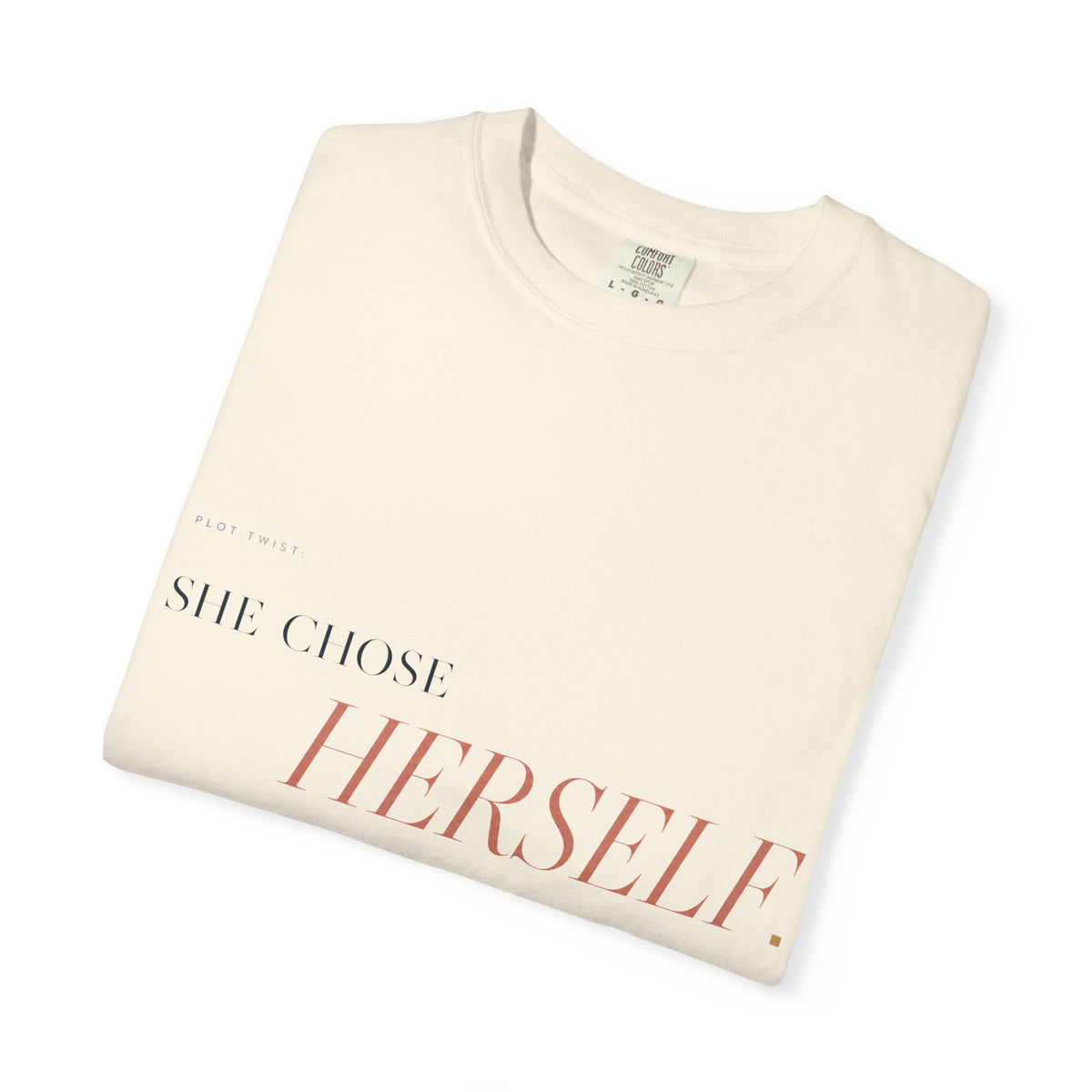 Plot Twist: She Chose Herself. | Graphic T-Shirt