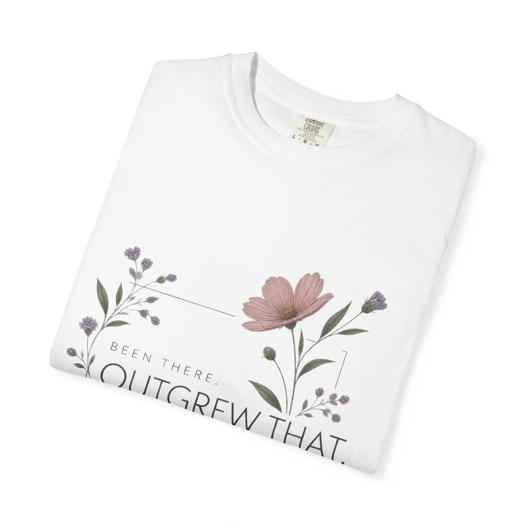 Been There. Outgrew That. | Floral Graphic T-Shirt