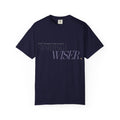 Not Starting Over. Starting Wiser. | Graphic T-Shirt