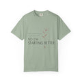 Too Experienced to Start Over. So I'm Starting Better | Graphic T-Shirt