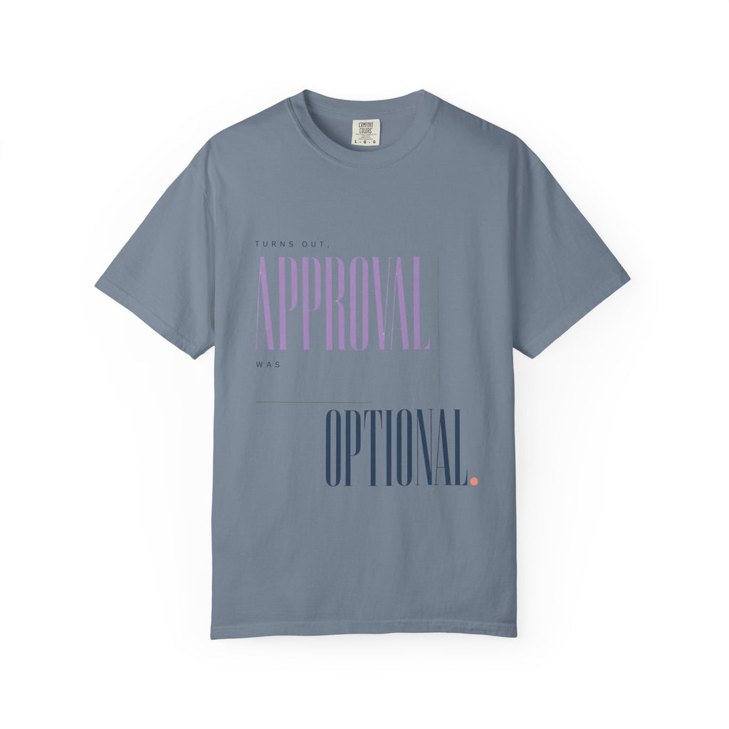 Turns Out Approval Was Optional. | Graphic T-Shirt