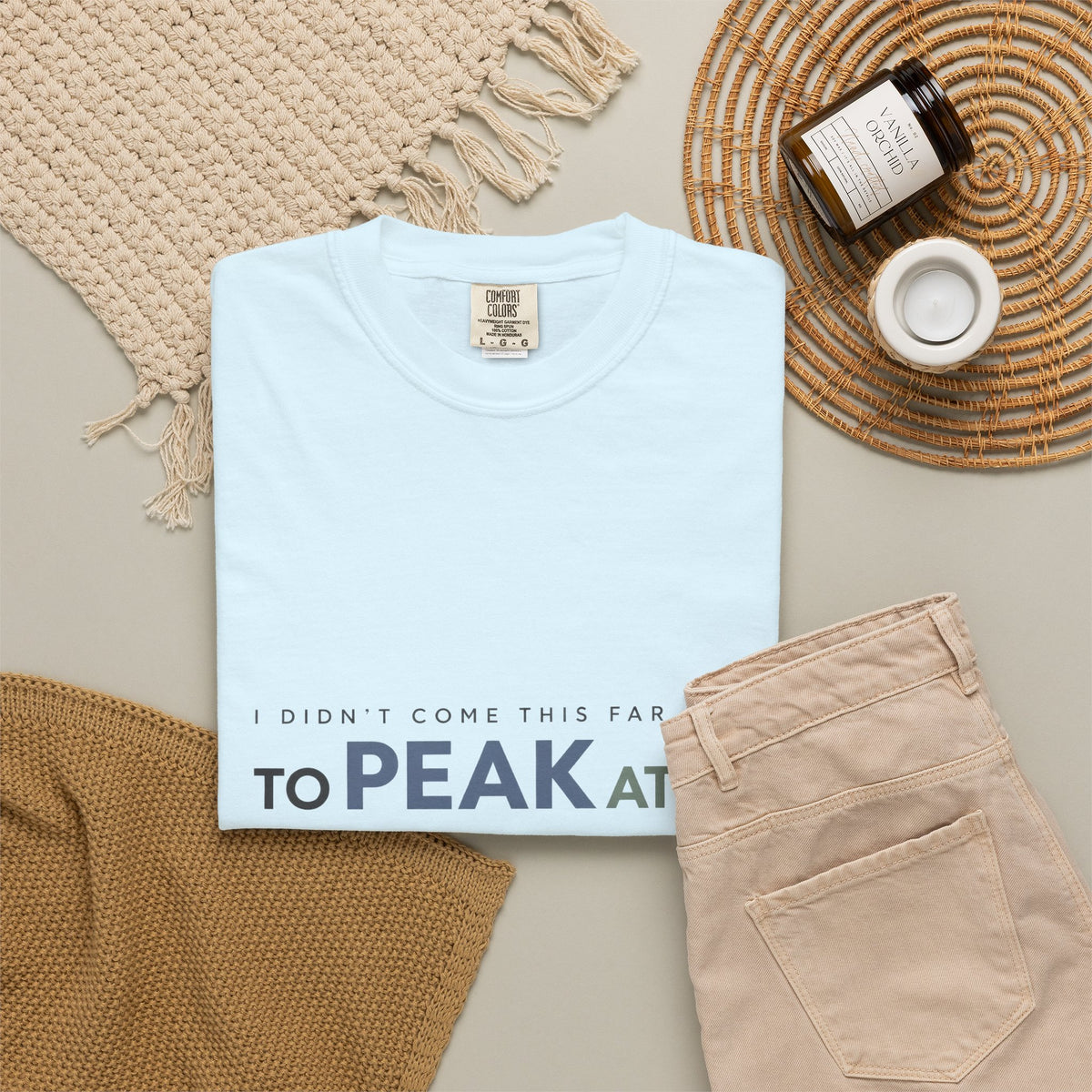 I Didn’t Come This Far to Peak at 40. | Graphic T-Shirt