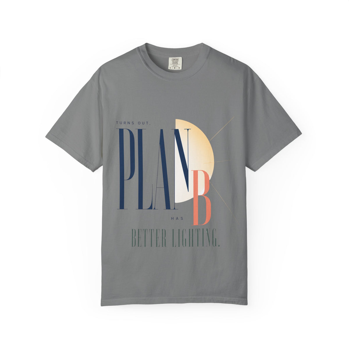 Turns Out Plan B Has Better Lighting. | Graphic T-Shirt