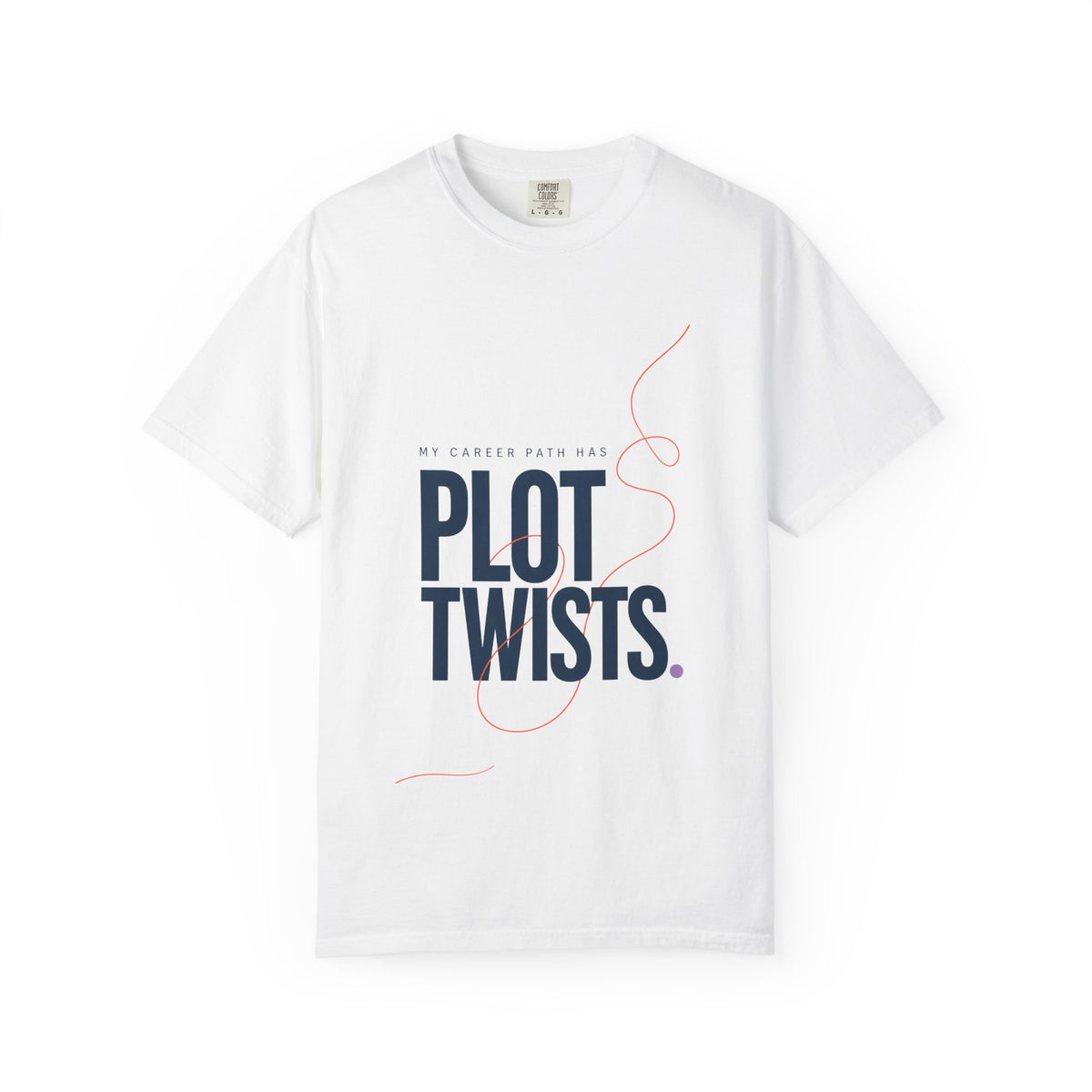 My Career Has Plot Twists. | Graphic T-Shirt