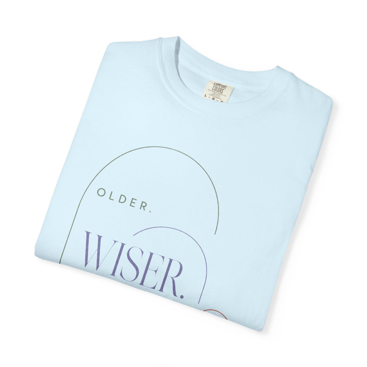 Older. Wiser. Harder to Impress. | Graphic T-Shirt