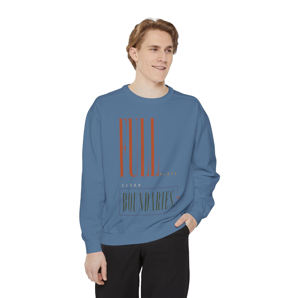 Full Plate. Clear Boundaries. | Sweatshirt