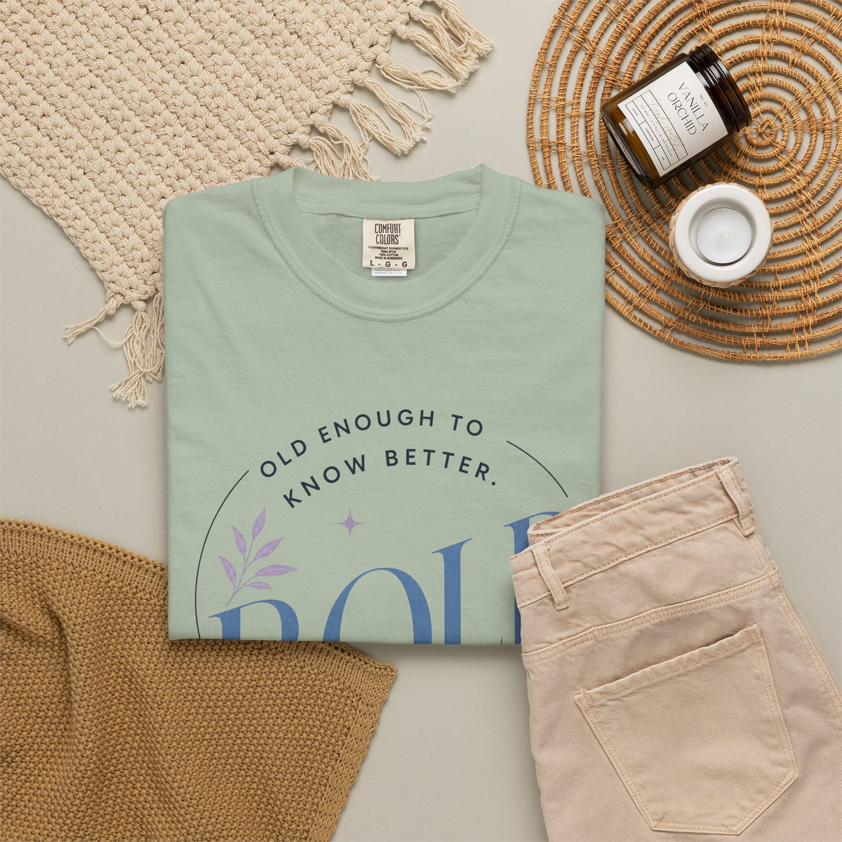 Old Enough to Know Better. Bold Enough to Do it Anyway. | Graphic T-Shirt