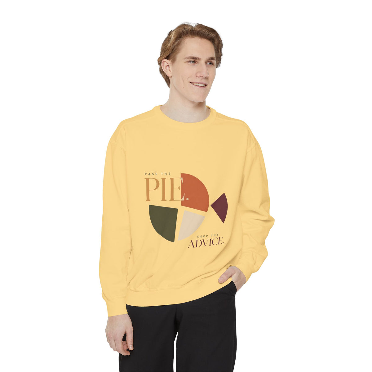 Pass the Pie. Keep the Advice. | Sweatshirt
