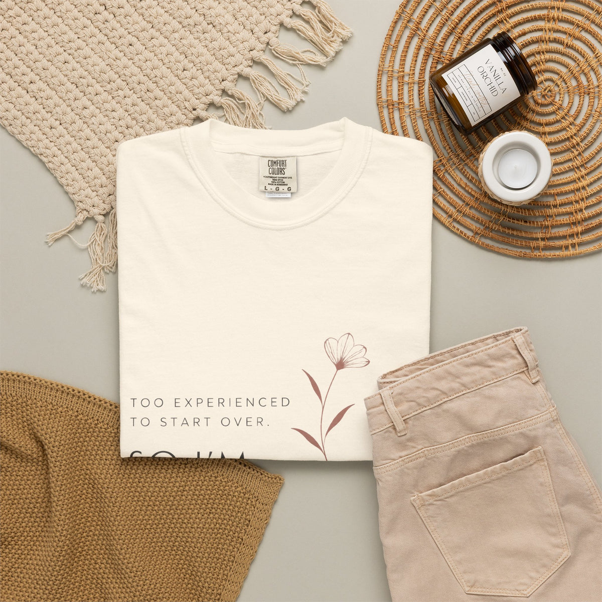 Too Experienced to Start Over. So I'm Starting Better | Graphic T-Shirt