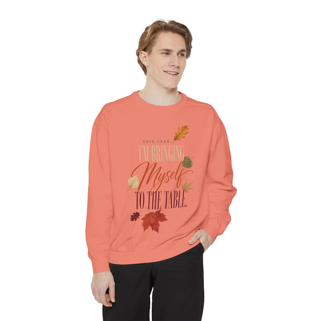 This Year I'm Bringing Myself to the Table. | Sweatshirt