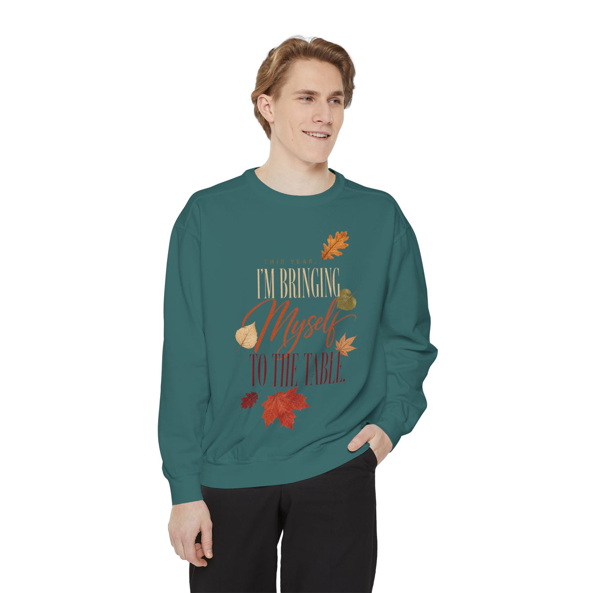 This Year I'm Bringing Myself to the Table. | Sweatshirt