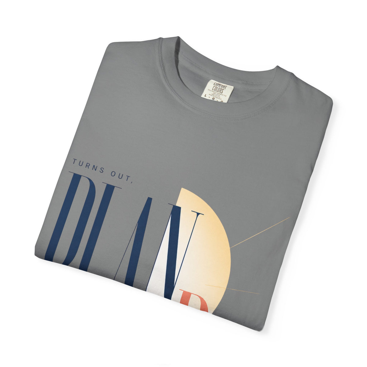 Turns Out Plan B Has Better Lighting. | Graphic T-Shirt
