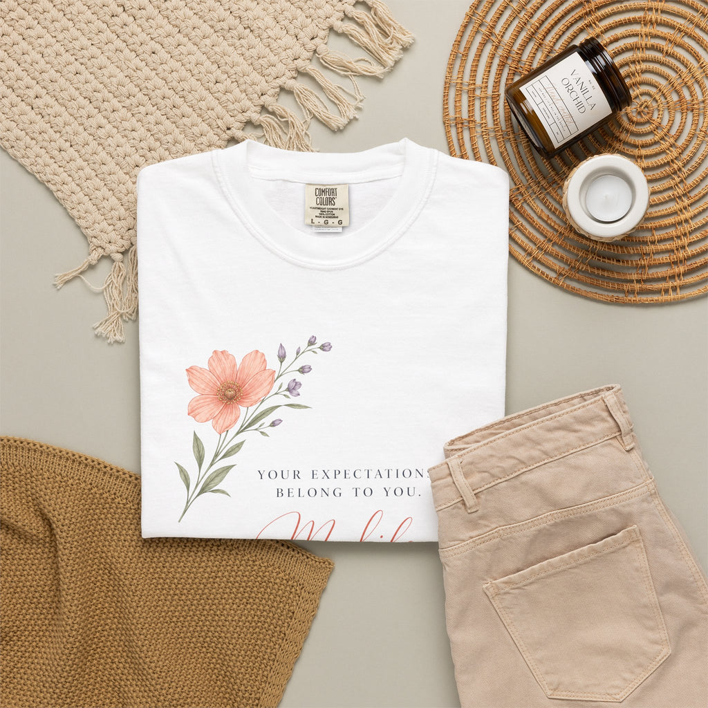 Your Expectations Belong to You. My Life Belongs to Me. | Graphic T-Shirt