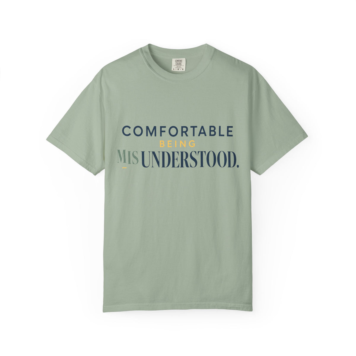 Comfortable With Being Misunderstood. | T-Shirt