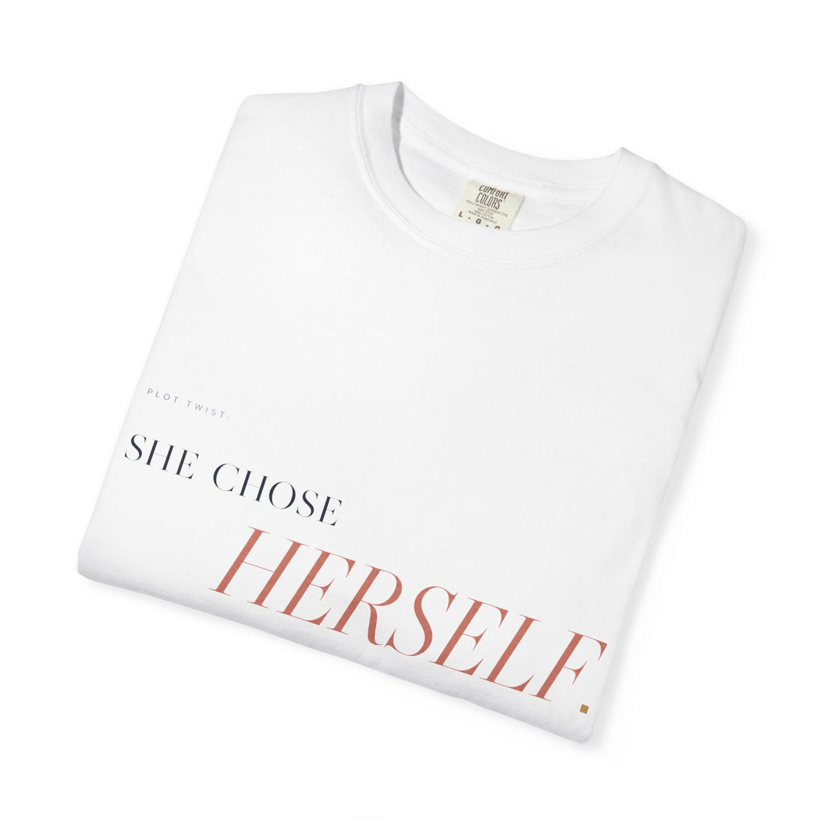 Plot Twist: She Chose Herself. | Graphic T-Shirt