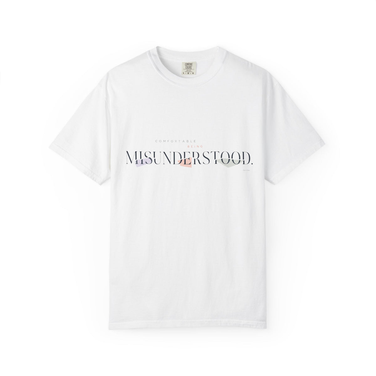 I Was Understood Graphic T-Shirt — Minimal Text Front Tee