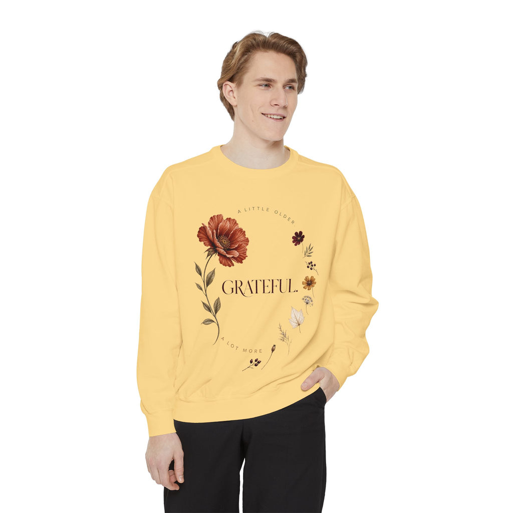 A Little Older. A Lot More Grateful. | Sweatshirt