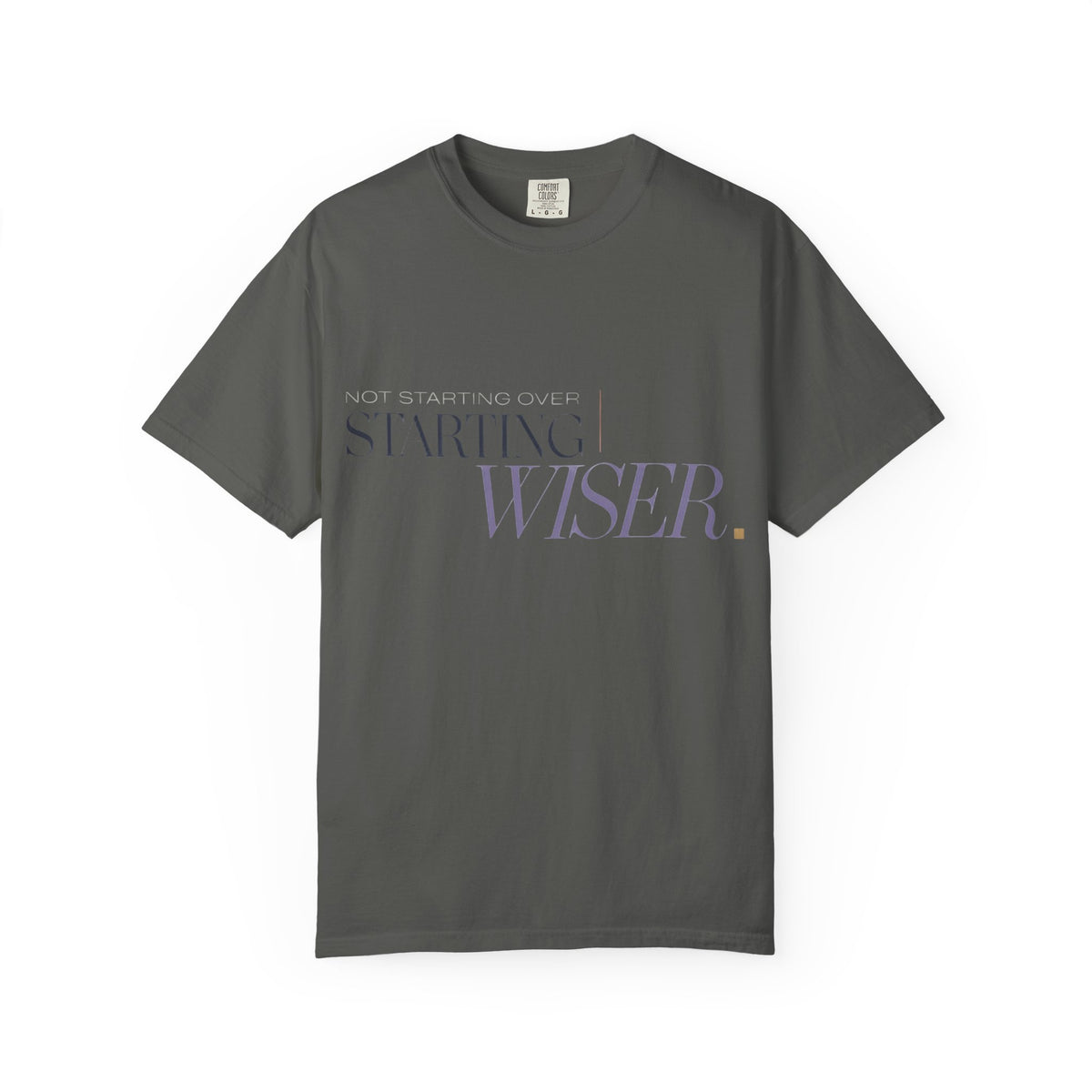 Not Starting Over. Starting Wiser. | Graphic T-Shirt