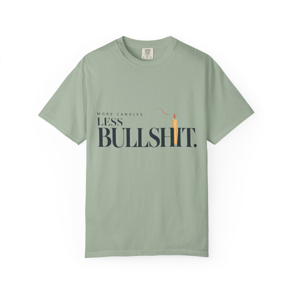 More Candles. Less Bullshit. | Graphic T-Shirt