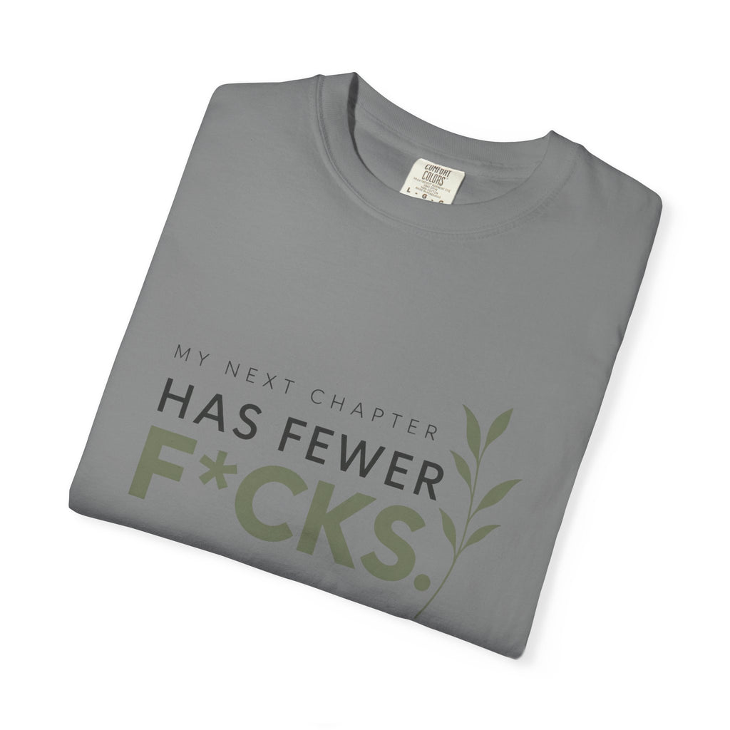 My Next Chapter Has Fewer F*ck's. | Minimal Graphic Tee