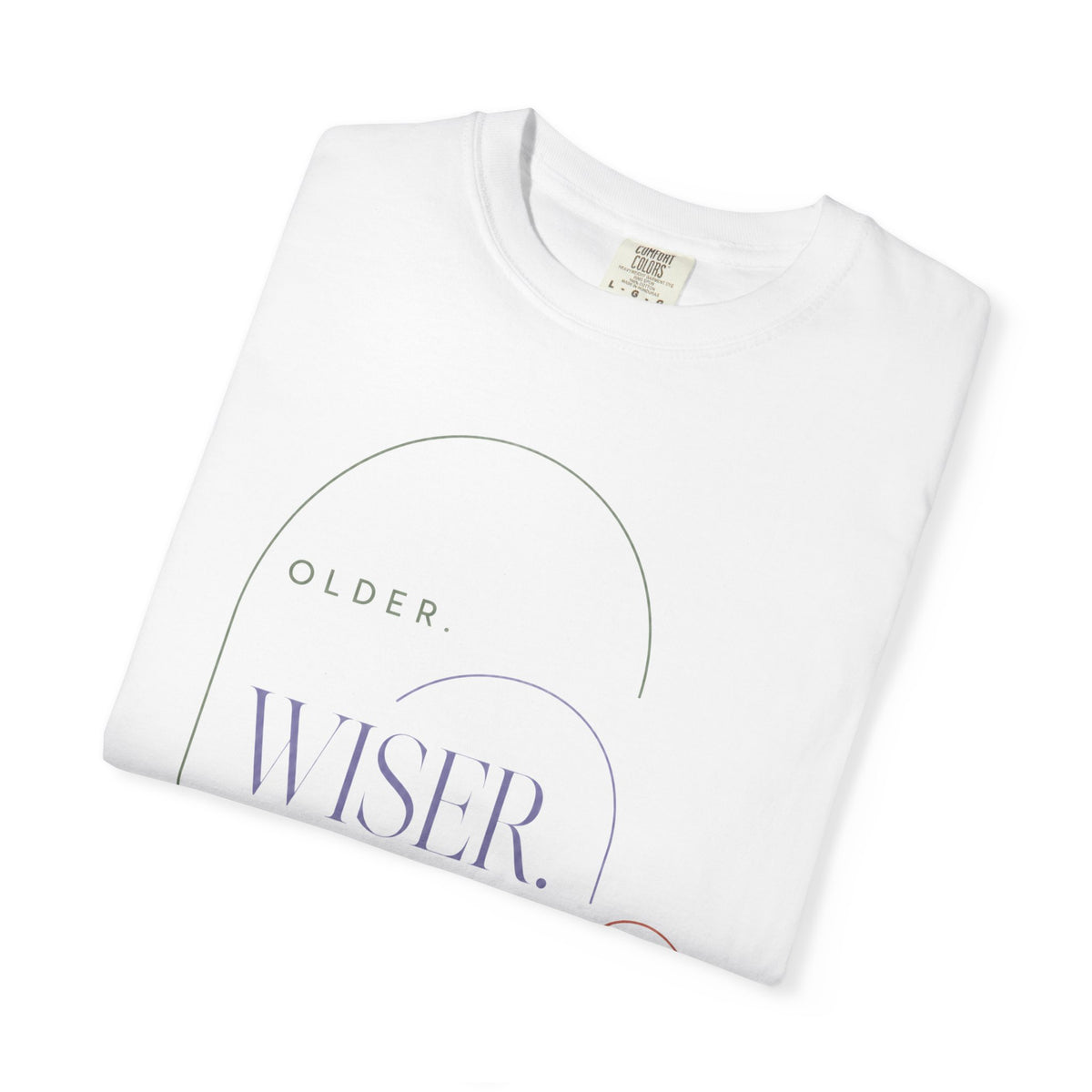 Older. Wiser. Harder to Impress. | Graphic T-Shirt