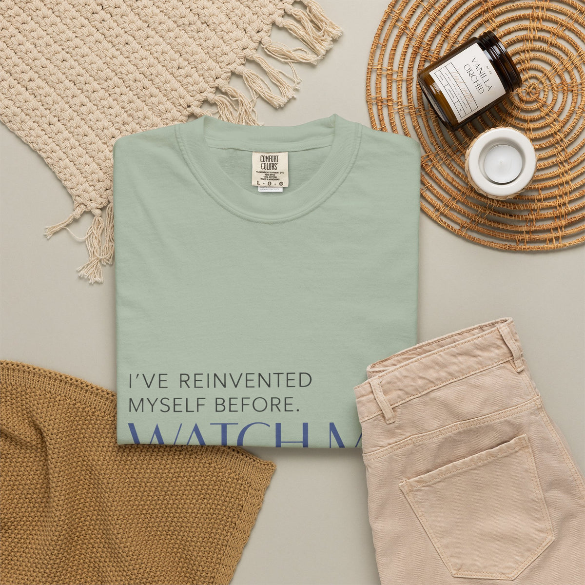 I've Reinvented Myself Before. Watch Me Do It Again. | Graphic T-Shirt