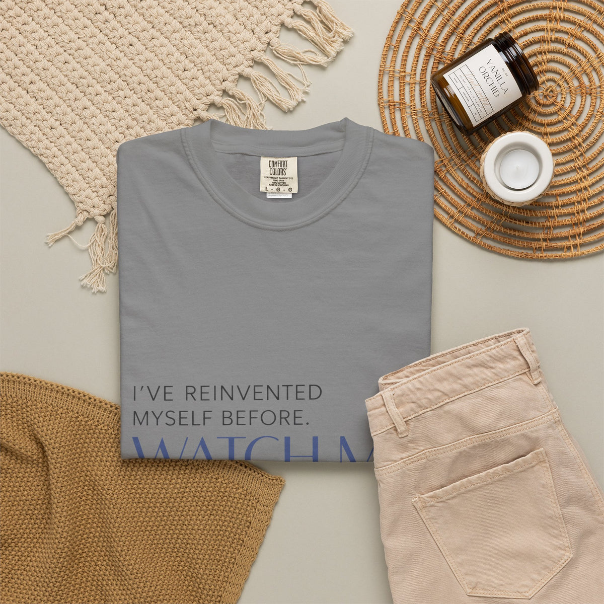 I've Reinvented Myself Before. Watch Me Do It Again. | Graphic T-Shirt