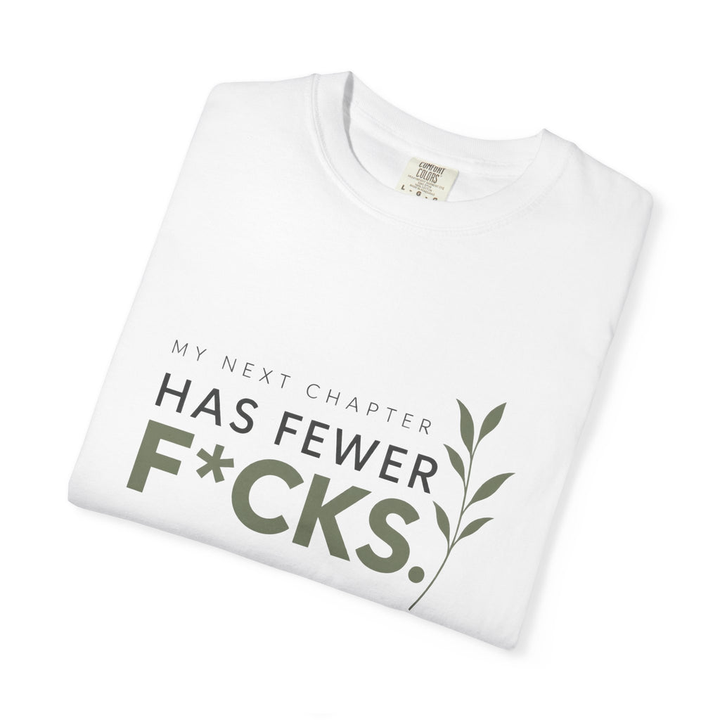 My Next Chapter Has Fewer F*ck's. | Minimal Graphic Tee
