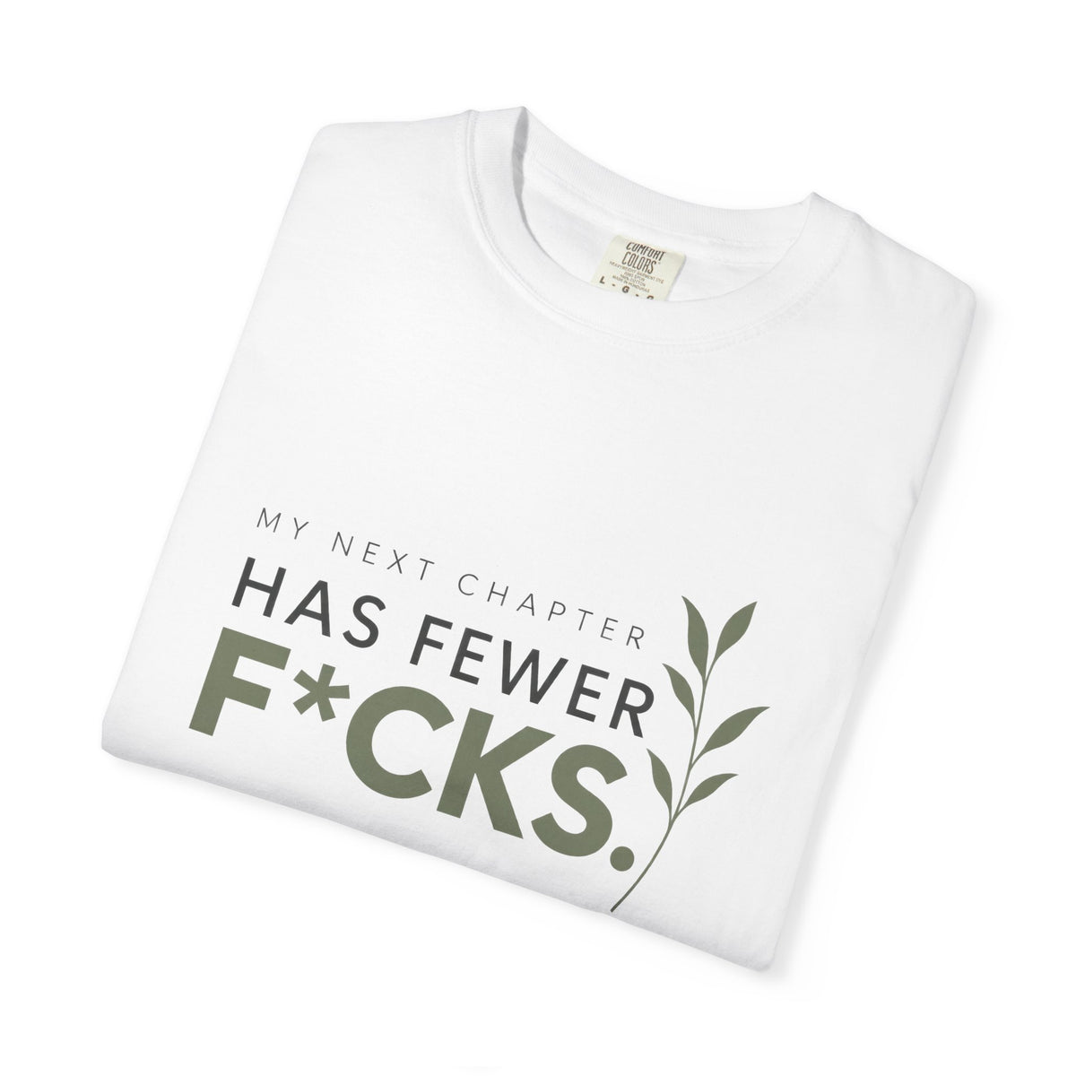 My Next Chapter Has Fewer F*ck's. | Minimal Graphic Tee
