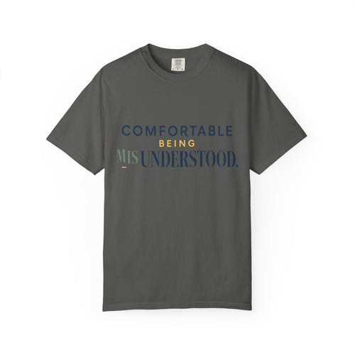 Comfortable With Being Misunderstood. | T-Shirt