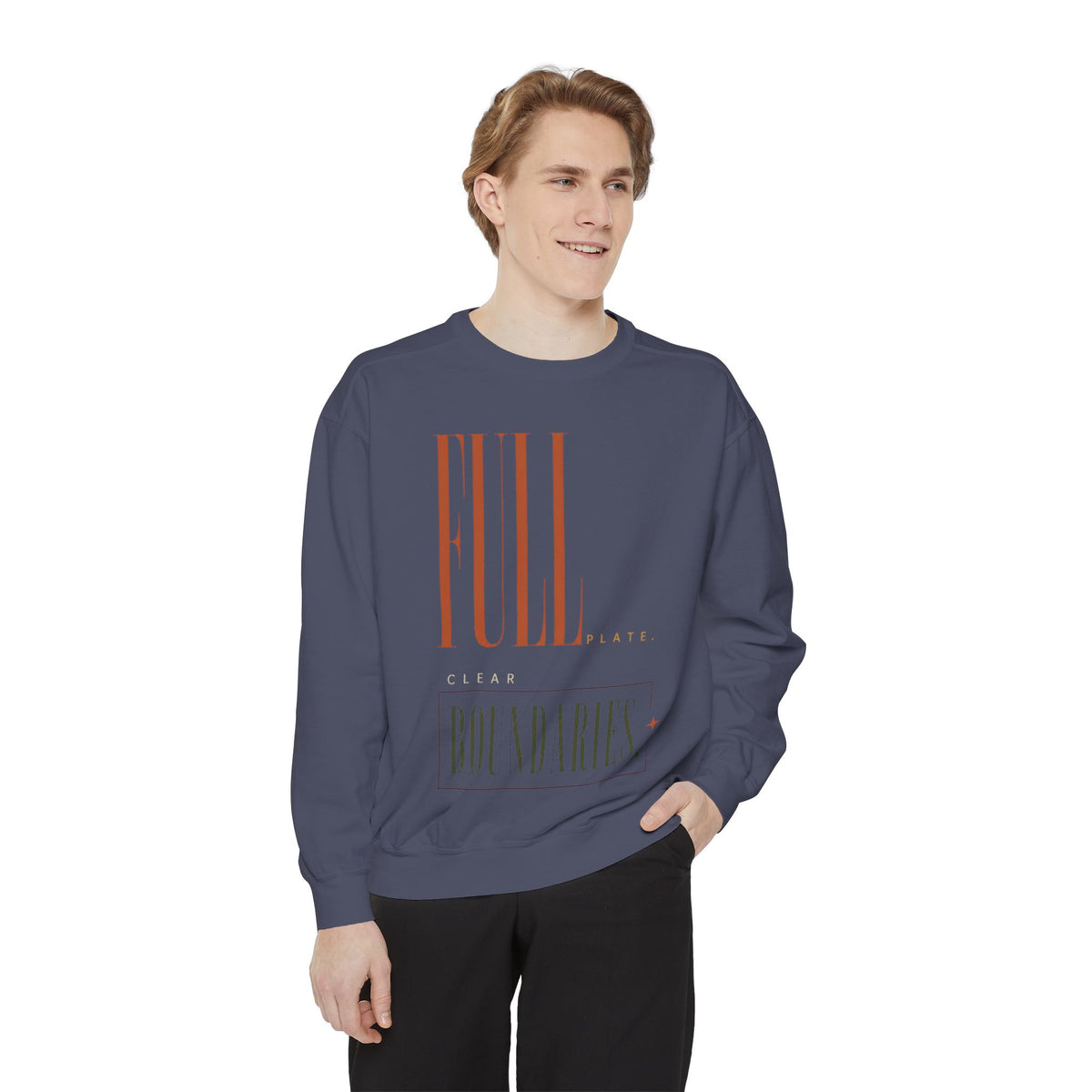 Full Plate. Clear Boundaries. | Sweatshirt
