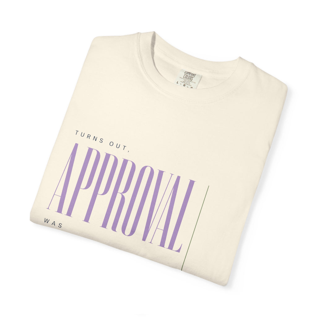 Turns Out Approval Was Optional. | Graphic T-Shirt